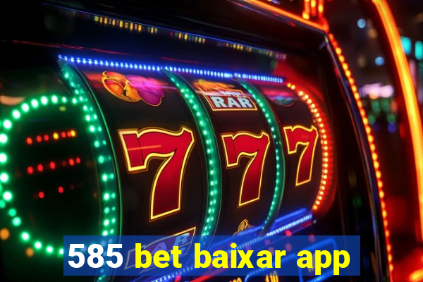 585 bet baixar app